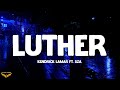 Kendrick Lamar Luther Lyrics Ft SZA