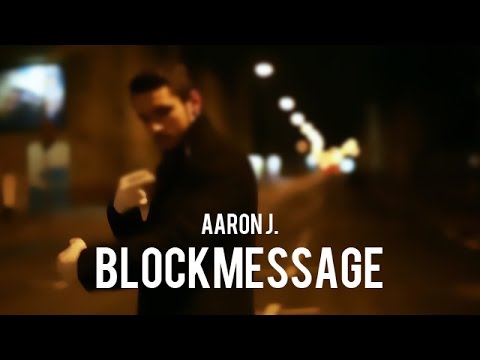 Aaron J. - Blockmessage
