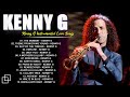 KENNY G 2024 ️🎷 The Very Best of Kenny G ️🎷Forever in love, The moment, Gary's Songs #saxophone