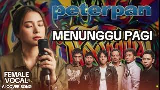 Download lagu Menunggu Pagi - Peterpan (NOAH) [ AI Cover Versi Female Vocal ] mp3