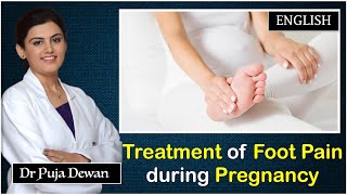 Foot pain during Pregnancy | Treatment | Tips | Manage (English)  | Dr. Puja Dewan