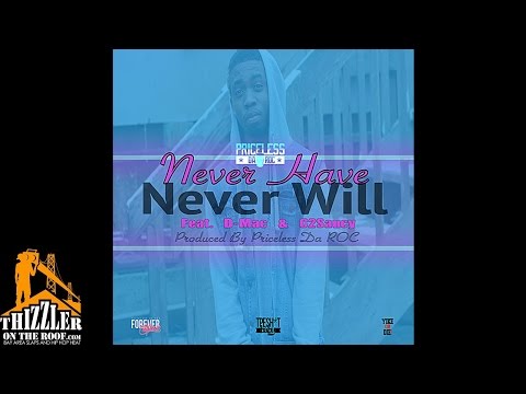 Priceless Da Roc ft. Dmac, C2Saucy - Never Have, Never Will [Prod. Priceless Da Roc] [Thizzler.com]