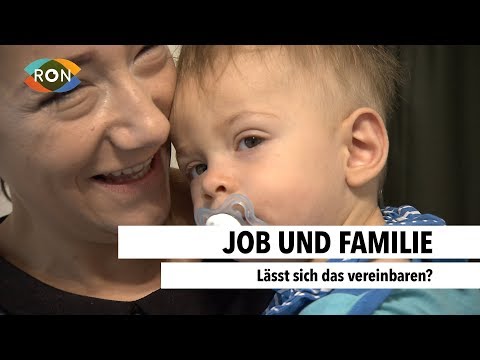 Vereinbarkeit von Job & Familie | RON TV |