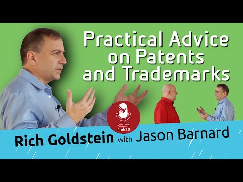 Rich Goldstein with Jason Barnard - Practical Advice on Patents and Trademarks in Marketing