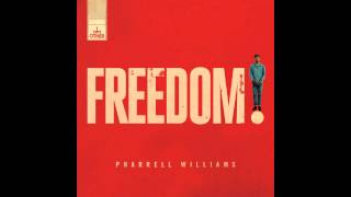 Pharrell Williams - Freedom (Official HQ)