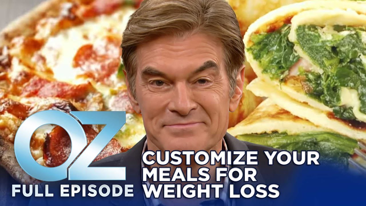 The Total Choice: Customize Your Meals for Weight Loss with Dr. Oz | Dr. Oz Full Episode