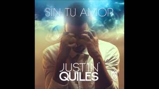 Justin Quiles - Sin Tu Amor