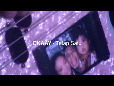 OKAAY - Tetap Satu (Official Visualizer)