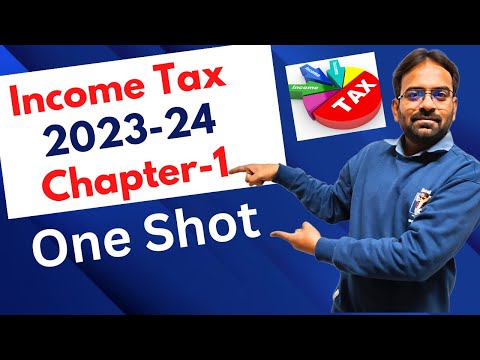Income Tax Chapter 1 One Shot 2023 24