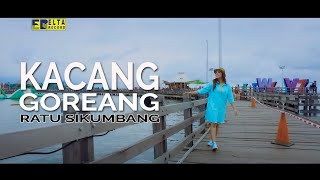 Download lagu Ratu Sikumbang - KACANG GOREANG [ ] Remix Minang Terbaru 2019 mp3