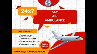 Sky Air Ambulance Service in Bhubaneswar offers 24-hours Patient 