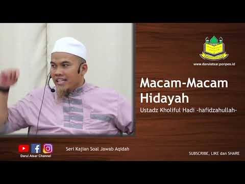 Macam-Macam Hidayah - Ustadz Kholiful Hadi | Hidayah Darul Atsar Channel