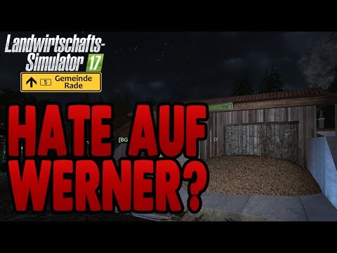 LS17 Gemeinde Rade #84 - Hate on Werner - Farming Simulator 17 Let's Play