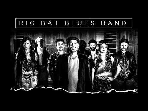 01 - You Can't Cum Alone - Big Bat Blues Band #3