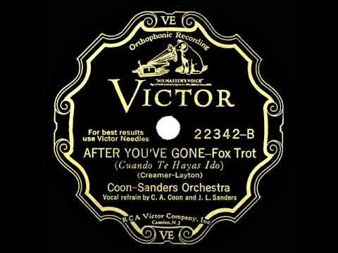 1929 Coon-Sanders Orchestra - After You’ve Gone (Carleton Coon & Joe Sanders, vocal)
