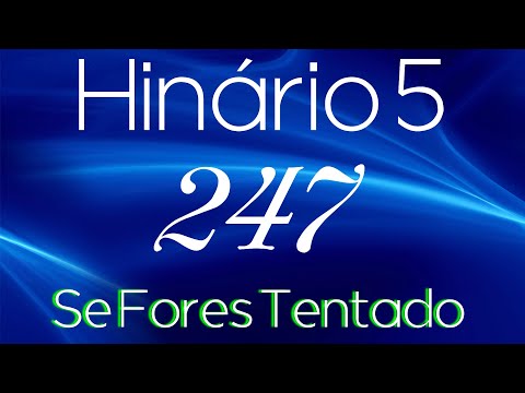 HINO 247 CCB - Se Fores Tentado - HINÁRIO 5 COM LETRAS