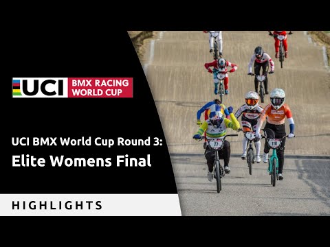 Elite Women's Final - 2023 BMX World Cup Round 3