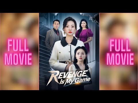 Revenge is My Game 2025: Full Episode - Drama Movie 2025 #fullepisode