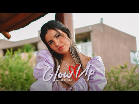 Valentina Olguin - Glow Up (Video Oficial)
