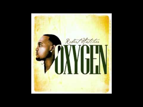 ROBERT HATCHER - OXYGEN (new Single)