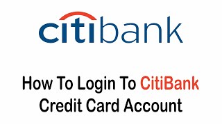 How to Login to Citi Bank Credit Card Account | Citi Bank Credit Card Sign In