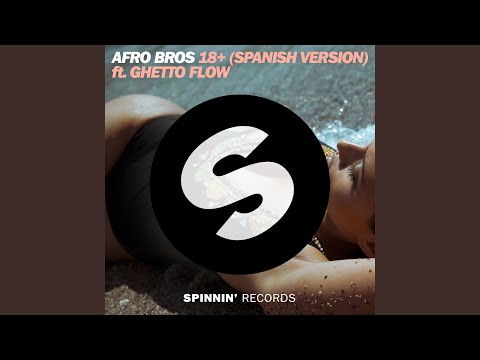 18+ (feat. Ghetto Flow) (Spanish Version)