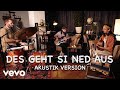 Holza - Des geht si ned aus (Akustik Version - Offizielles Video)