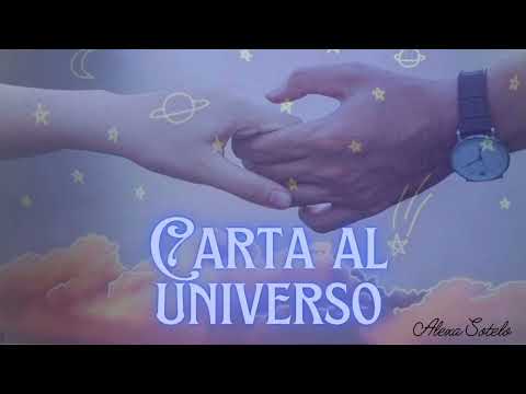 CARTA AL UNIVERSO - Alexa Sotelo