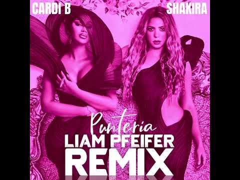 Shakira & Cardi B - Puntería (Liam Pfeifer Remix)