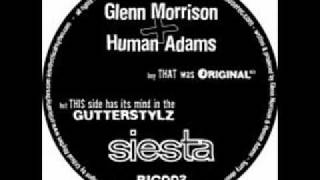 Glenn Morrison & Human Adams - Siesta (Original Mix).wmv
