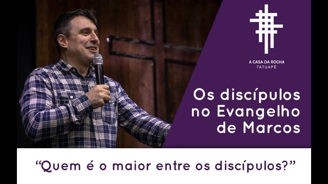 Quem é o maior entre os discípulos?  Marcos - 9;33-37