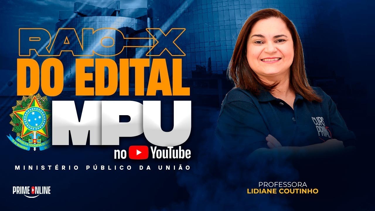 RAIO - X DO EDITAL MPU | PROFA. LIDIANE COUTINHO