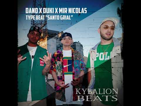 "SANTO GRIAL"   DANO x DUKI x MIR NICOLAS  /  TYPE BEAT  (KYBALIONBEATS)