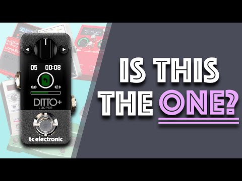 Have I finally found the right looper?.... TC Electronic Ditto Plus (Ditto+)