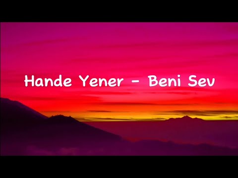 Hande Yener - Beni Sev (lyrics / sözi) 🇹🇷
