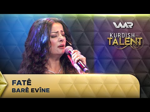 Fatê - Barê Evîne | Kurdish Talent