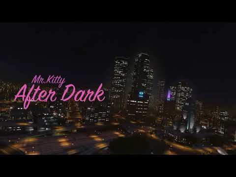After Dark - Mr.Kitty (GTA V edit)
