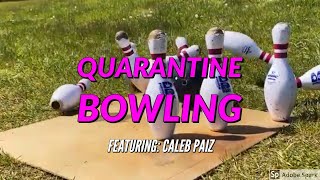 Quarantine Bowling! | Parker DeKubber