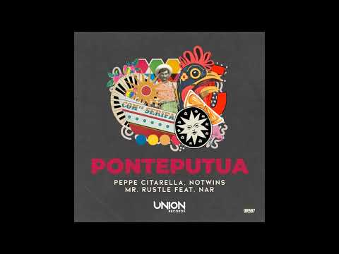 Peppe Citarella, Notwins, Mr. Rustle Feat. Nar - PONTEPATUA (Extended Mix)