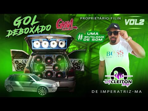 CD GOL DEEBOXADO VOLUME 2 MIXAGENS DJ CLEITON ARAUJO  ( Gyn Auto Som )