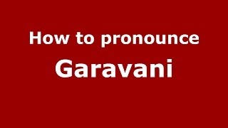How to pronounce Garavani