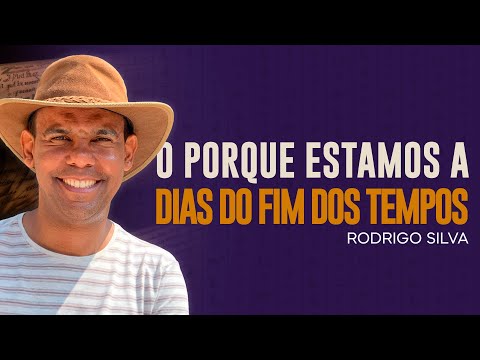 Sermão de Rodrigo Silva | O PORQUÊ ESTAMOS A DIAS DO APOCALIPSE