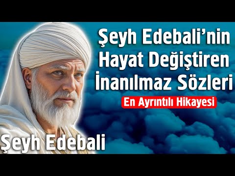 Şeyh Edebali'nin Hayat Değiştiren İnanılmaz Sözleri