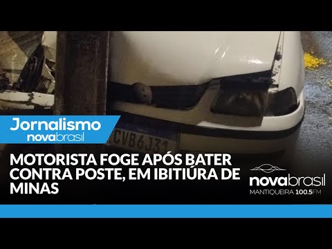 MOTORISTA FOGE APÓS BATER CONTRA POSTE, EM IBITIÚRA DE MINAS