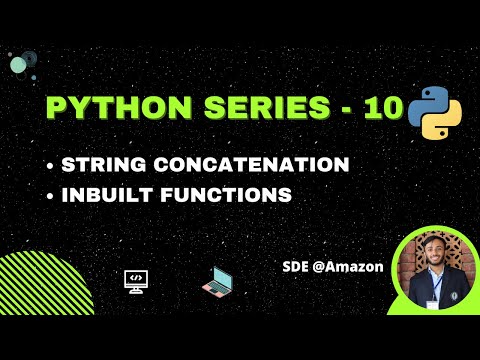 String Concatenation Inbuilt Functions Strings In Python Part 2 Pythontutorials