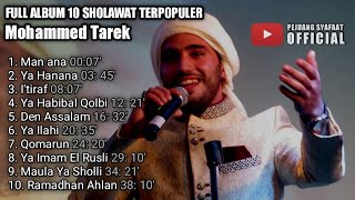 Download lagu FULL ALBUM 10 SHOLAWAT TERPOPULER - Mohammed Tarek mp3