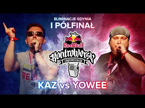 KAZ vs YOWEE - Eliminacje Gdynia I Półfinał