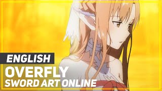 Sword Art Online -  Overfly  (Ending)  ENGLISH ver