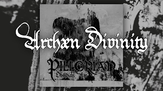 PILLORIAN - Archaen Divinity [Official - HD]