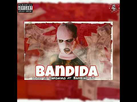 Ojito El Sinfoniko ❌ Bambino Atn - Bandida